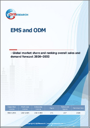 EMS and ODM - Global Market Share and Ranking, Overall Sales and Demand Forecast 2026-2032