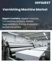 Varnishing Machine Market Size, Share, and Growth Analysis, By Machine Type, By Technology/Coating Method, By Sheet Format/Size, By End-User Industry, By Region - Industry Forecast 2026-2033