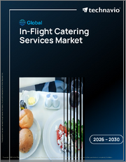 Global In-Flight Catering Services Market 2026-2030