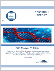 PCR Markets 8th Edition. Forecasts for qPCR, dPCR, Singleplex & Multiplex Markets and by Application, Product and Place. With Executive and Consultant Guides, Including Customized Forecasting and Analysis. 2026 to 2030