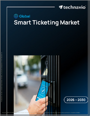 Global Smart Ticketing Market 2026-2030