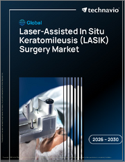 Global Laser-Assisted In Situ Keratomileusis (LASIK) Surgery Market 2026-2030