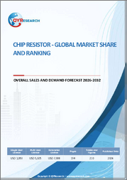 Chip Resistor - Global Market Share and Ranking, Overall Sales and Demand Forecast 2026-2032