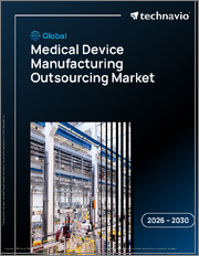 Global Medical Device Manufacturing Outsourcing Market 2026-2030