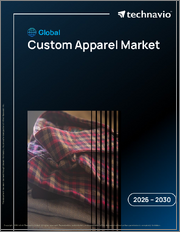 Global Custom Apparel Market 2026-2030