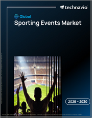 Global Sporting Events Market 2026-2030