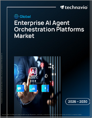 Global Enterprise AI Agent Orchestration Platforms Market 2026-2030