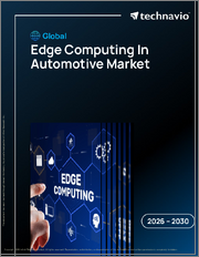 Global Edge Computing In Automotive Market 2026-2030