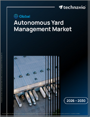 Global Autonomous Yard Management Market 2026-2030
