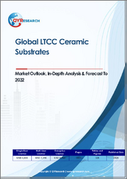 표지： LTCC 세라믹 기판 시장 전망, 상세한 분석 및 예측(-2032년)