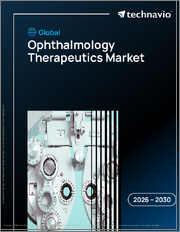 Global Ophthalmology Therapeutics Market 2026-2030