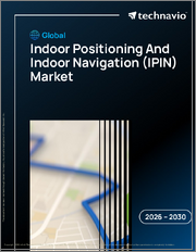 Global Indoor Positioning And Indoor Navigation (IPIN) Market 2026-2030