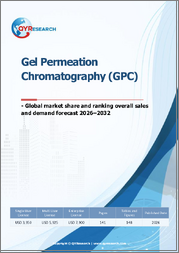 Gel Permeation Chromatography (GPC)- Global Market Share and Ranking, Overall Sales and Demand Forecast 2026-2032