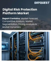 Digital Risk Protection Platform Market Size, Share, and Growth Analysis, By Component, By Deployment Mode, By Organization Size, By Application, By End User Industry, By Region - Industry Forecast 2026-2033