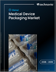 Global Medical Device Packaging Market 2026-2030
