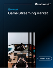Global Game Streaming Market 2026-2030