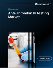 Global Anti-Thrombin Iii Testing Market 2026-2030