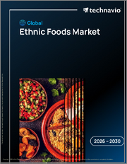 Global Ethnic Foods Market 2026-2030