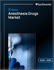Global Anesthesia Drugs Market 2026-2030
