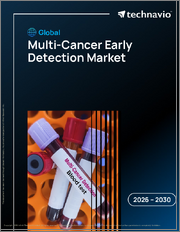 Global Multi-Cancer Early Detection Market 2026-2030