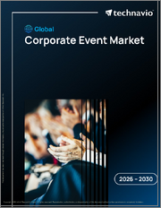 Global Corporate Event Market 2026-2030