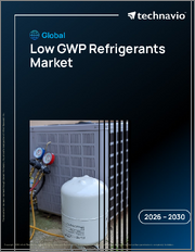 Global Low Gwp Refrigerants Market 2026-2030