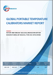 Global Portable Temperature Calibrators Market Report, History and Forecast 2021-2032