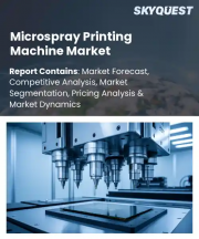 Microspray Printing Machine Market Size, Share, and Growth Analysis, By Product Type, By Printing Technology, By Application, By End User, By Region - Industry Forecast 2026-2033