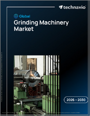 Global Grinding Machinery Market 2026-2030