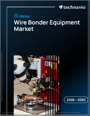 Global Wire Bonder Equipment Market 2026-2030
