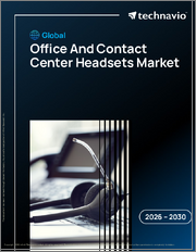 Global Office And Contact Center Headsets Market 2026-2030