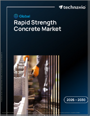 Global Rapid Strength Concrete Market 2026-2030