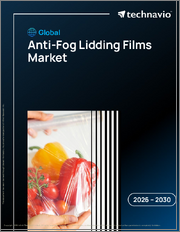 Global Anti-Fog Lidding Films Market 2026-2030
