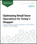 Optimizing Retail Store Operations for Today's Shopper: Associate Enablement, Inventory Management, Order Fulfillment, Self Service, Loss Prevention