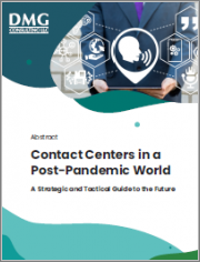 Contact Centers in a Post-Pandemic World: A Strategic and Tactical Guide to the Future