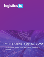 Wi-Fi 6 and 6E - Forecast to 2026: An Analysis of Market Trends, Key Players and Revenue Forecasts