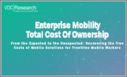 Enterprise Mobility Total Cost of Ownership - From the Expected to the Unexpected: Uncovering the True Costs of Mobile Solutions for Frontline Mobile Workers